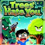 Trees Hate You Forest Rage Walk
