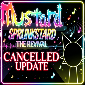 Cancelled Sprunkstard Build Archive